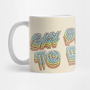 Say Perhaps To Drugs Retro Typography Faded Style Mug